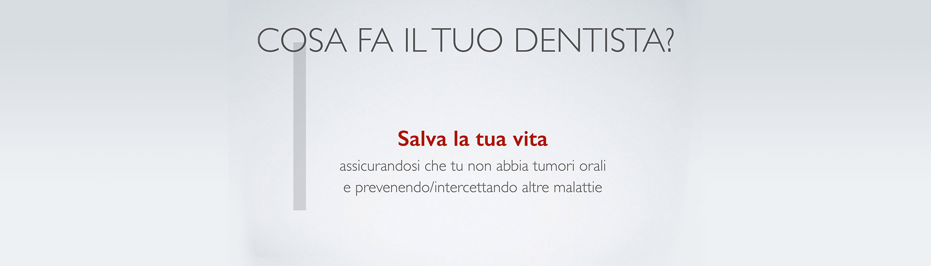 Cosa fa il tuo dentista? Punto 1