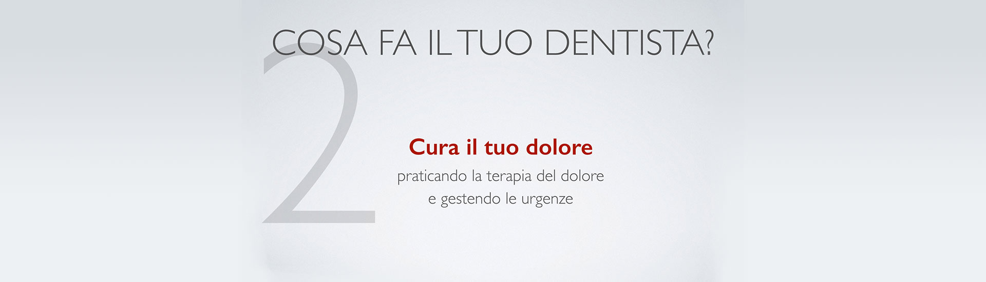 Cosa fa il tuo dentista? Punto 2