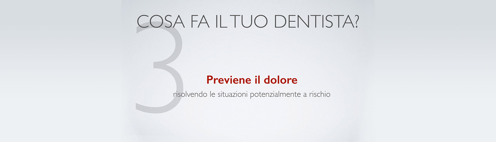 Cosa fa il tuo dentista? Punto 3