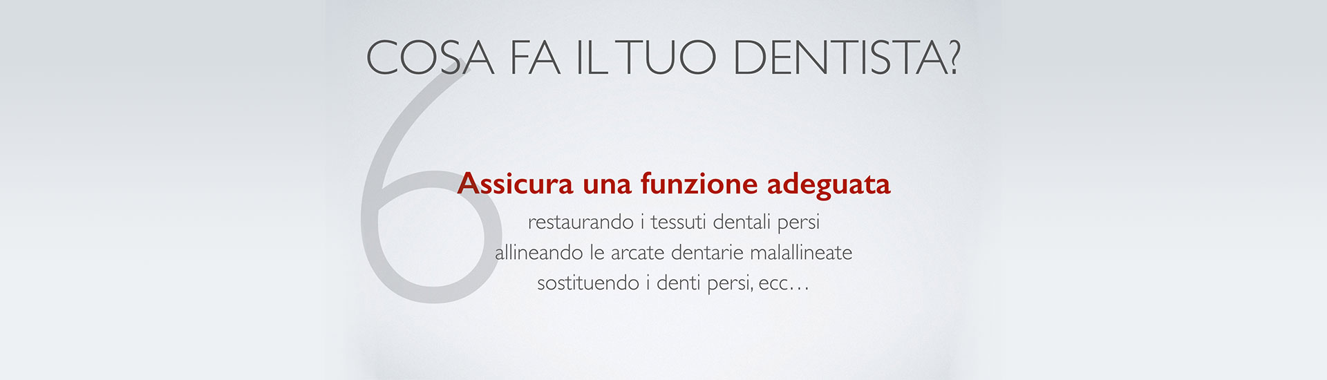 Cosa fa il tuo dentista? Punto 6